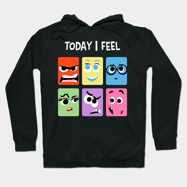 Today I Feel Hoodie by oakenspirit